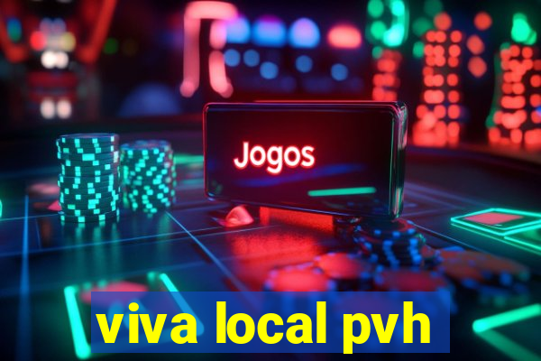 viva local pvh